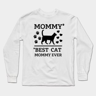 Best cat Mommy Ever Long Sleeve T-Shirt